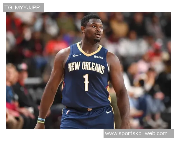 火箭尼克斯对阿尔瓦拉多表现出兴趣鹈鹕坚决不交易锡安和墨菲